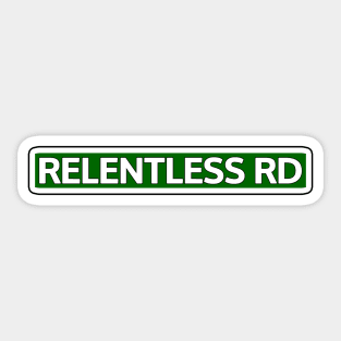 Relentless Rd Street Sign Sticker